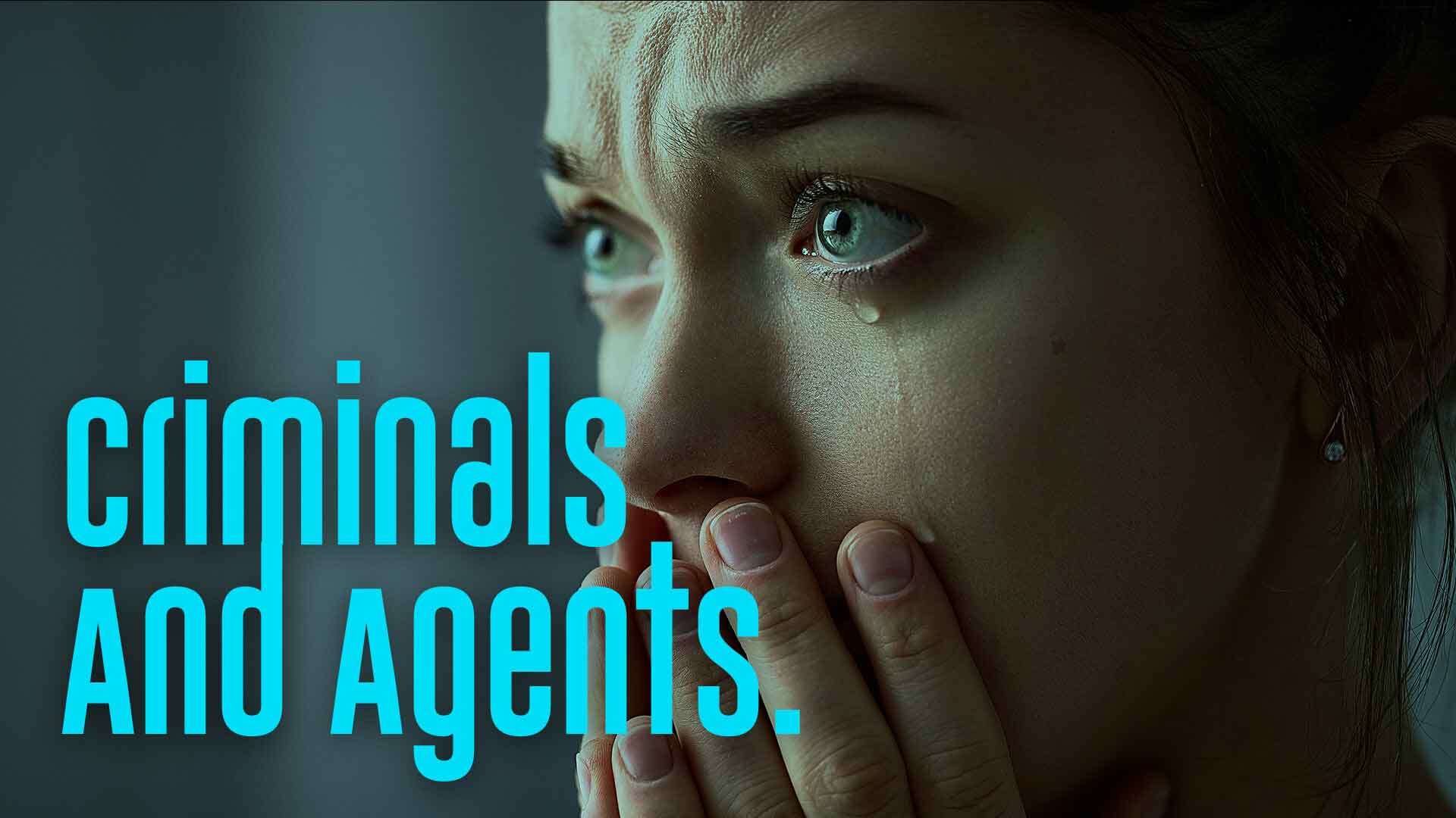 Criminals And Agents