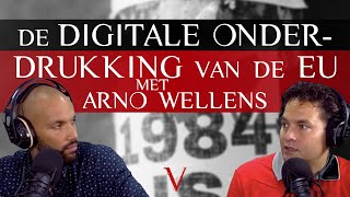 Digitale onderdrukking van de EU met Arno Wellens | #19